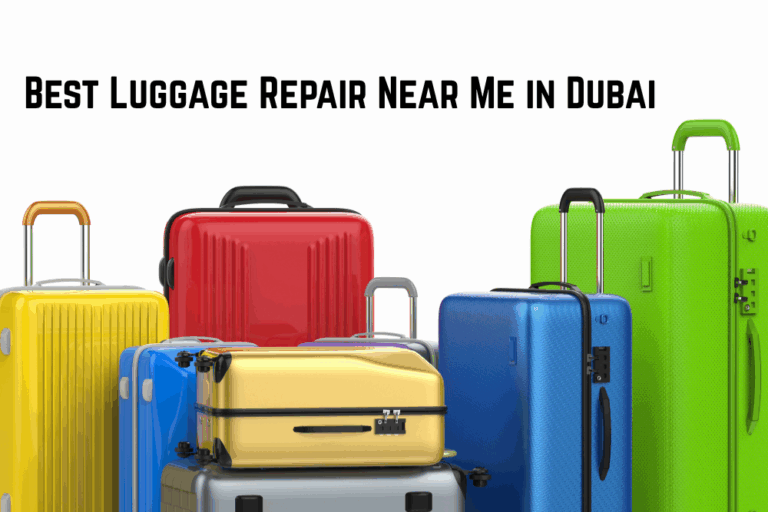Best Luggage Repair Near Me in Dubai: Fast, Affordable & Trusted Service